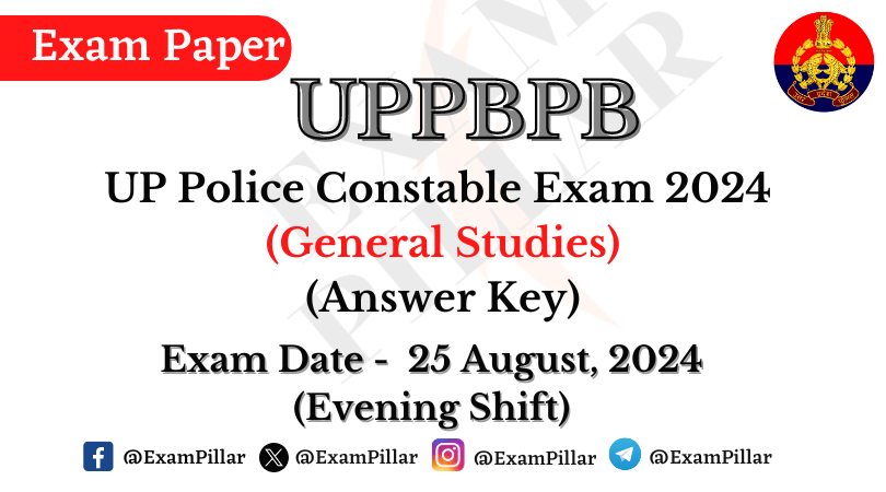 UP Police Constable Exam Paper – 25 August 2024 (Second Shift) Answer Key