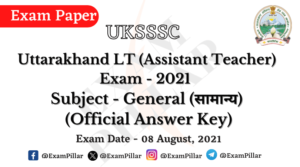 UKSSSC LT (General) Exam-2021 (Answer Key)