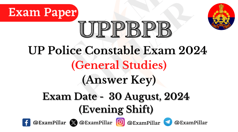 UP Police Constable Exam Paper – 30 August 2024 (Second Shift) Answer Key