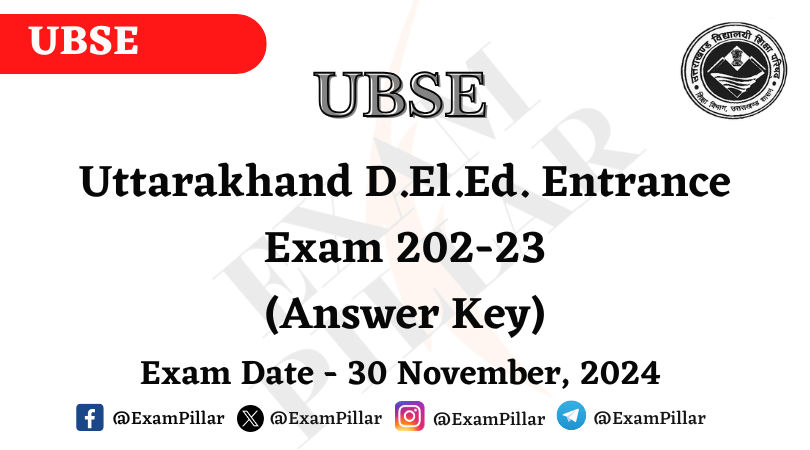 Uttarakhand D.El.Ed. Entrance Exam 30 November 2024 (Answer Key)