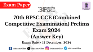 70th BPSC Prelims Exam - 13 December 2024 (Answer Key)