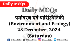 Daily MCQs - Environment and Ecology - 28 December, 2024 (Saturday)