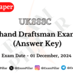 UKSSSC Draftsman Exam Paper - 01 Dec 2024 (Answer Key)