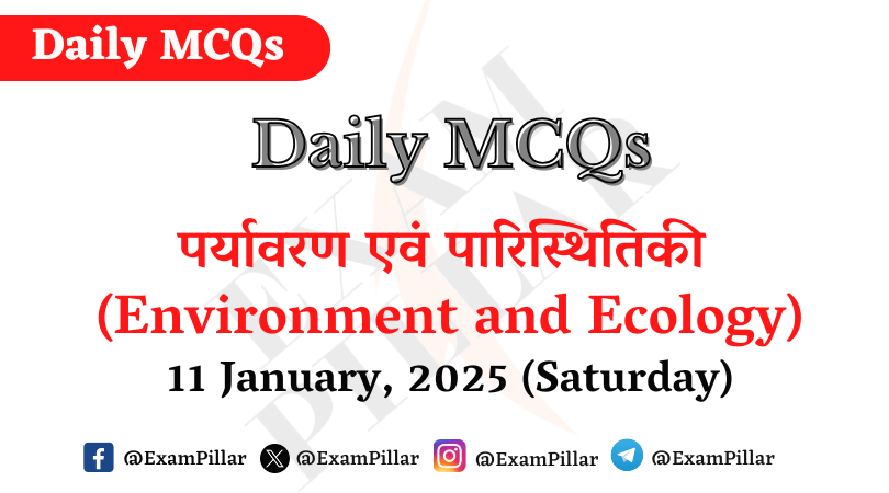 Daily MCQs - Environment and Ecology - 11 January, 2025 (Saturday)