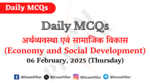 Daily MCQs - Economy and Social Development - 06 February, 2025 (Thursday)