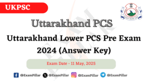 UKPSC Lower PCS Pre Exam Paper - 11 May 2025 (Answer Key)