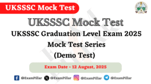 UKSSSC Graduation Level Exam 2025 Mock Test Series