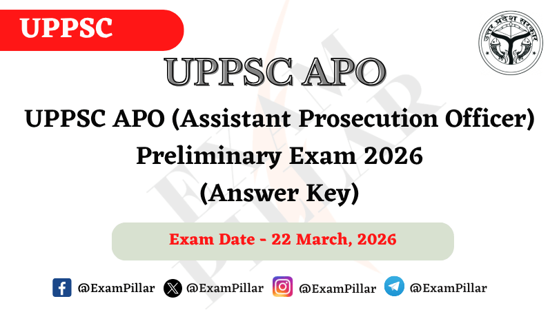 UPPSC APO Preliminary Exam - 22 March 2026 (Answer Key)
