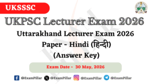 UKPSC Lecturer Exam - Hindi - 30 May 2026 (Answer Key)