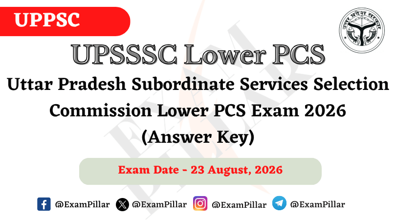 UPPCS Lower Pre Exam (General Studies) – 23 August 2026 (Answer Key)