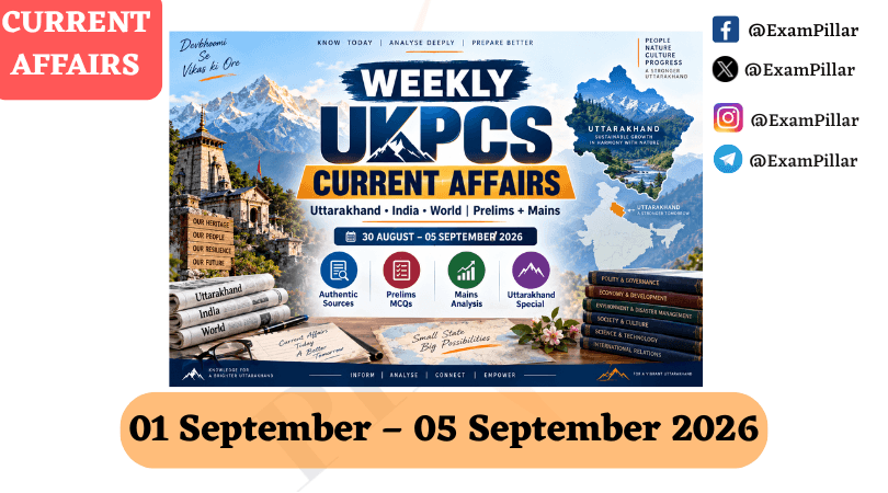WEEKLY UKPCS CURRENT AFFAIRS - (01 Sep – 05 Sep 2026)