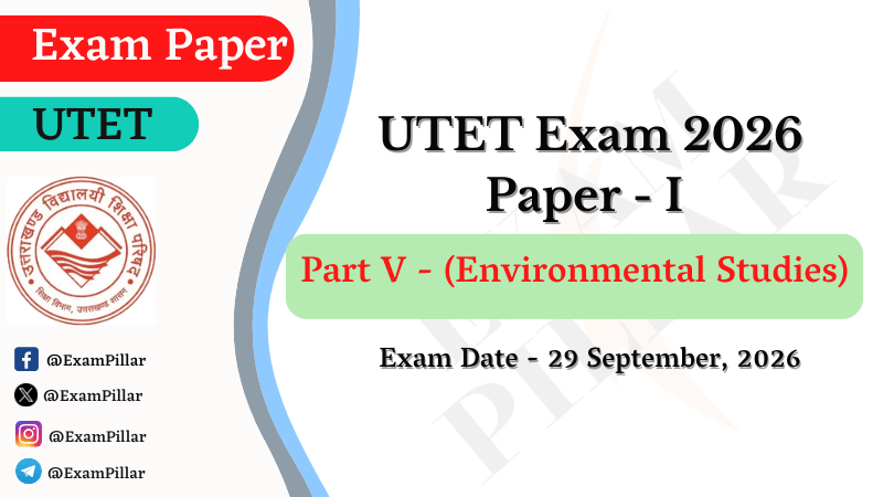 UTET Exam 29 Sep 2026 Paper – 1 (Environmental Studies) (Answer Key)